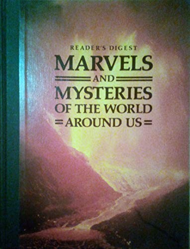 Marvels and Mysteries of the World around Us