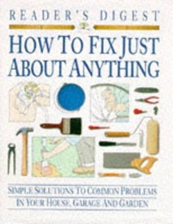 How to Fix Just About Anything