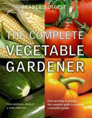 The Complete Vegetable Gardener