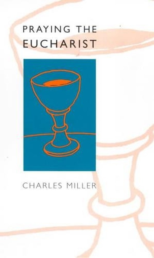 Praying the Eucharist