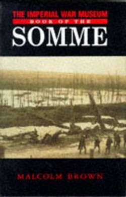 The Imperial War Museum Book of the Somme