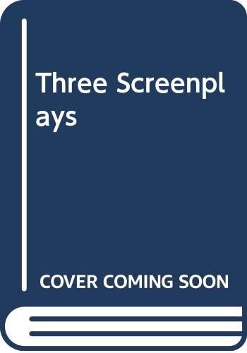 Three Screenplays