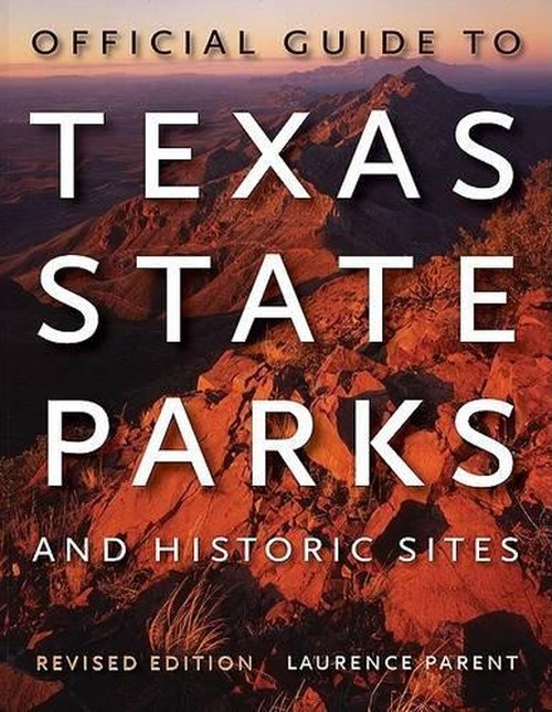 Official Guide to Texas State Parks and Historic Sites
