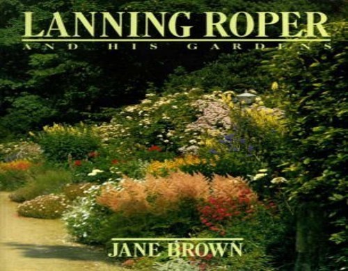 Lanning Roper and His Gardens
