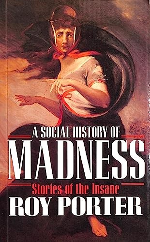 A Social History of Madness