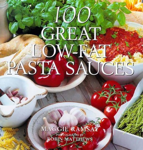 100 Great Low-fat Pasta Sauces
