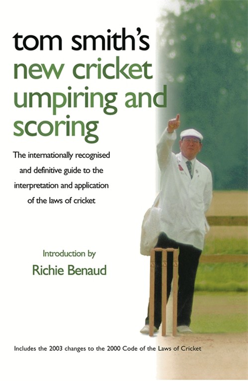 Tom Smith's Cricket Umpiring And Scoring