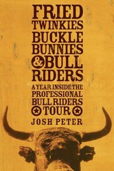 Fried Twinkies, Buckle Bunnies and Bull Riders