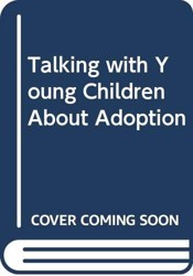 Talking with Young Children about Adoption