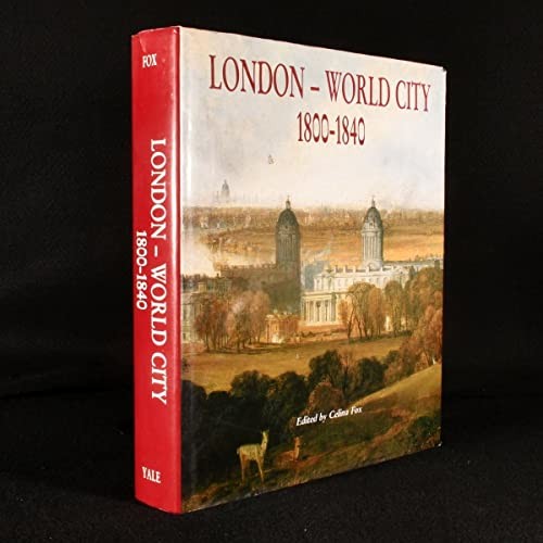 London – World City 1800–1840 by Fox, Celina Hardback Book The