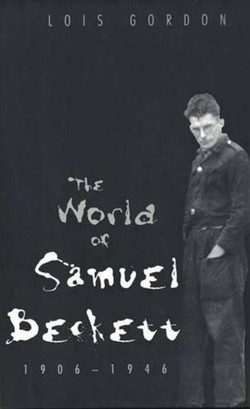 The World of Samuel Beckett 1906-1946