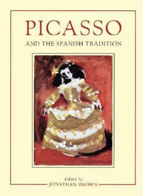Picasso and the Spanish Tradition