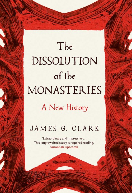 The Dissolution of the Monasteries