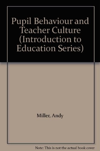 Pupil Behaviour and Teacher Culture