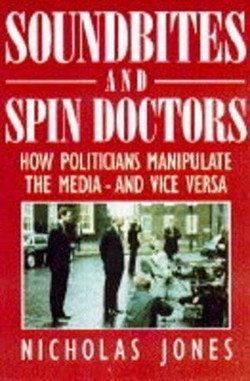 Soundbites and Spin Doctors