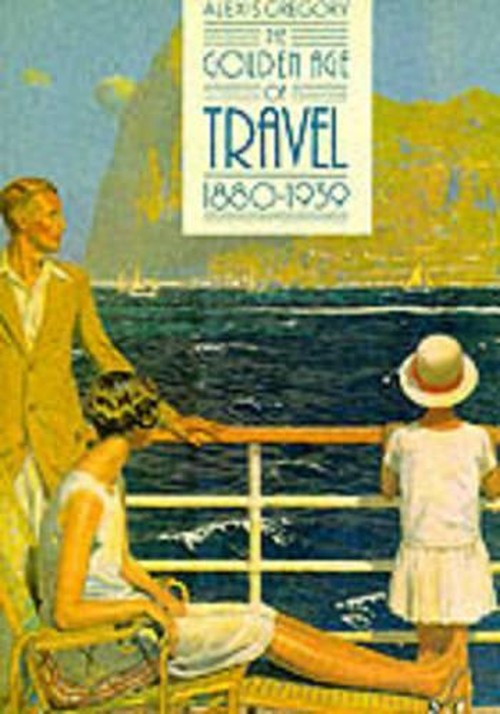 The Golden Age of Travel, 1880-1939