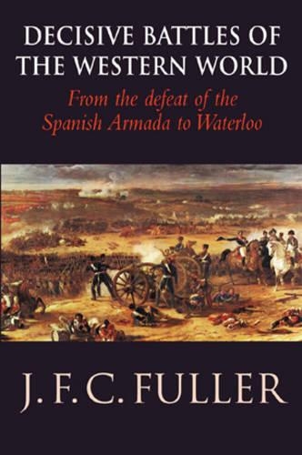 Decisive Battles of the Western World and Their Influence Upon History
