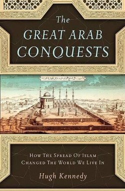 The Great Arab Conquests