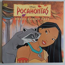 Disney's Pocahontas, Hello, Funny Face