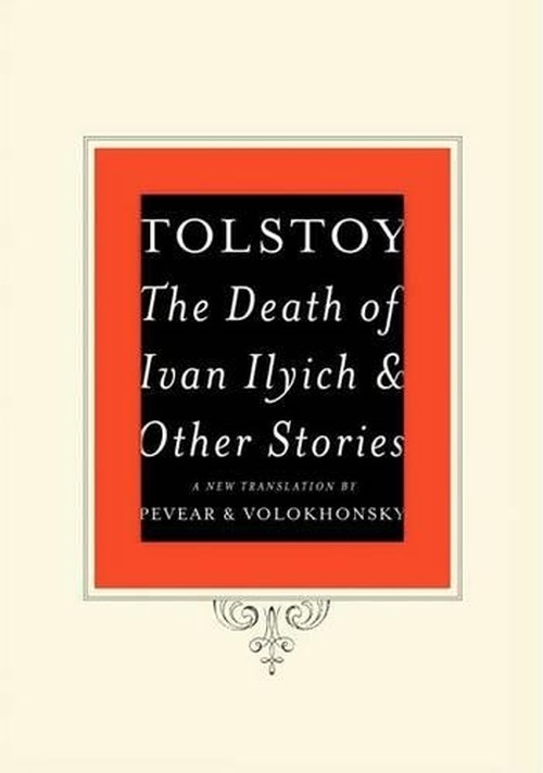 The Death of Ivan Ilyich and Other Stories