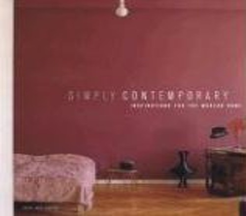 Simply Contemporary Inspirations for the Modern Home