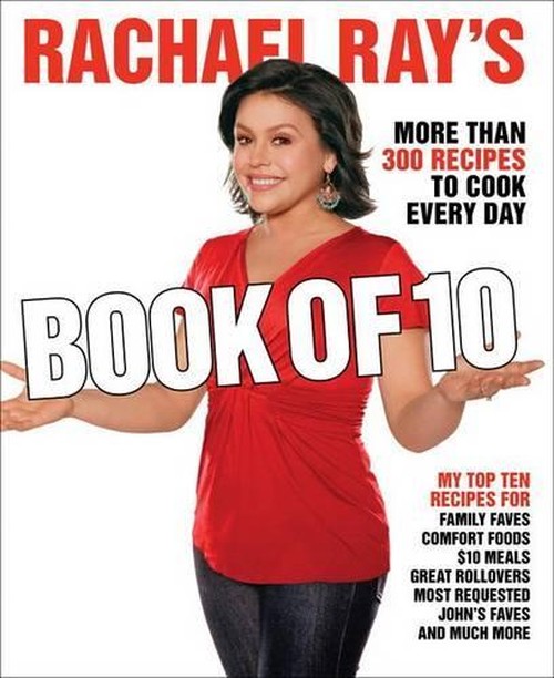 Rachael Ray's Book of Ten