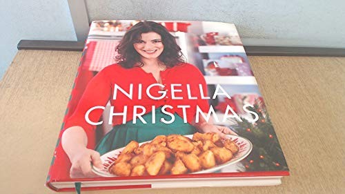 Nigella Christmas: Food, Family, Friends, Festivities