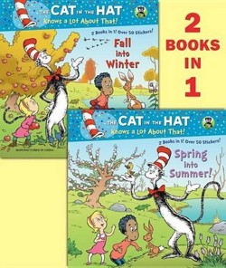 Spring Into Summer!/Fall Into Winter!(dr. Seuss/The Cat in the Hat Knows a Lot about That!)