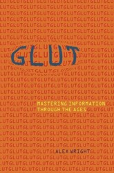 Glut: Mastering Information Through the Ages