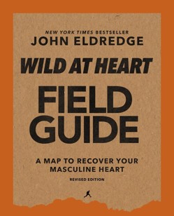 Wild at Heart Field Guide, Revised Edition