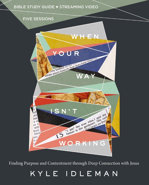 When Your Way Isn't Working Bible Study Guide plus Streaming Video