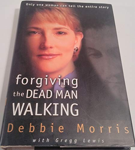 Forgiving the "Dead Man Walking"