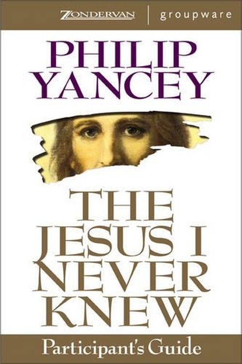 The Jesus I Never Knew