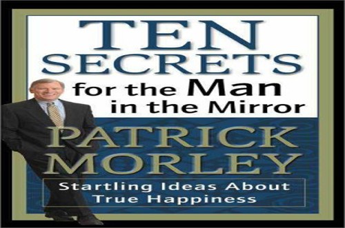 The Ten Secrets for the Man in the Mirror