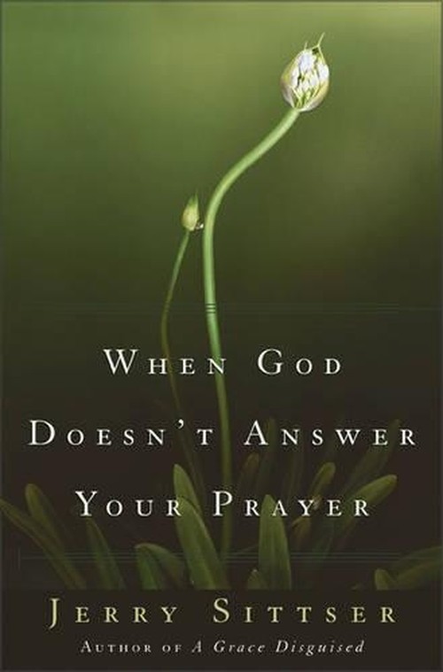 When God Doesn't Answer Your Prayer