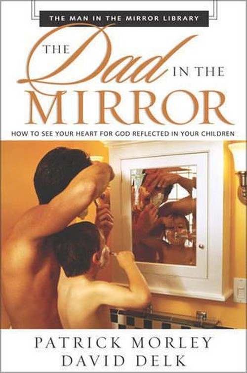 The Dad in the Mirror