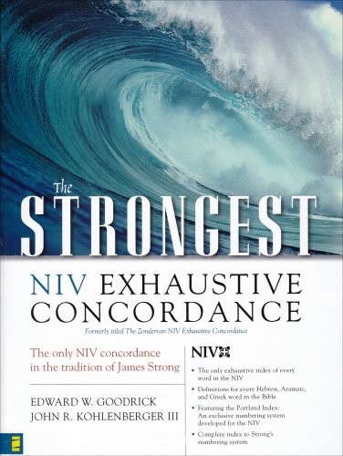 The Strongest NIV Exhaustive Concordance of the Bible