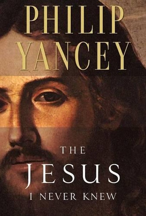 The Jesus I Never Knew