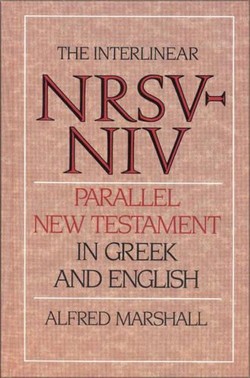 The Interlinear NRSV-NIV Parallel New Testament in Greek and English