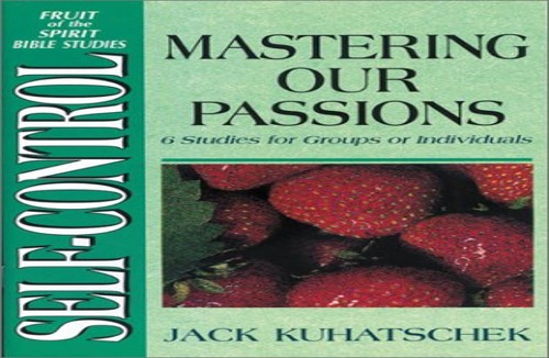 Fots Self Control Mastering Our Passions