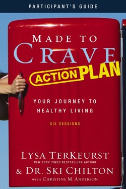 Made to Crave Action Plan Bible Study Participant's Guide