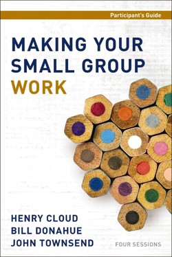 Making Your Small Group Work Participant's Guide