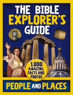 The Bible Explorer's Guide People and Places
