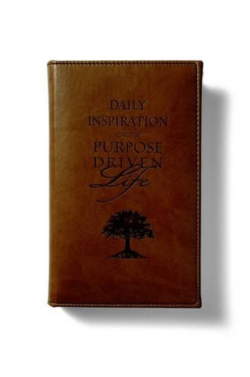 Daily Inspiration for the Purpose Driven Life
