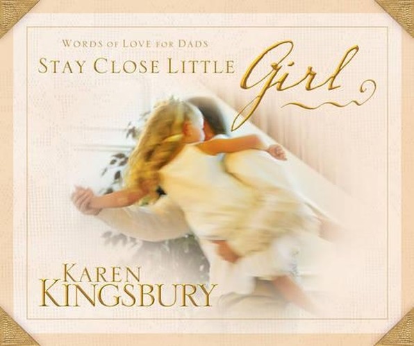 Stay Close Little Girl