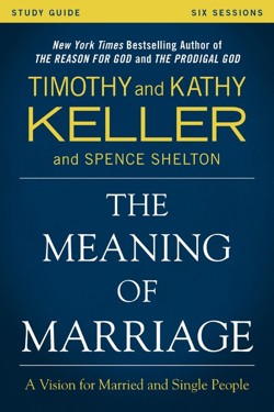 The Meaning of Marriage Study Guide