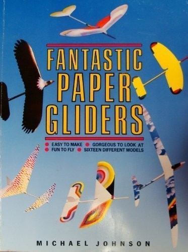 Fantastic Paper Gliders