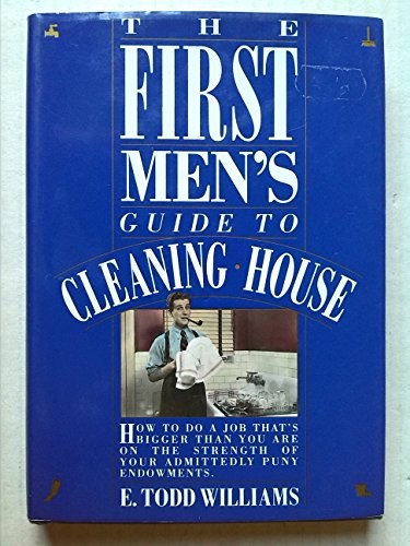 The First Men's Guide to Cleaning House