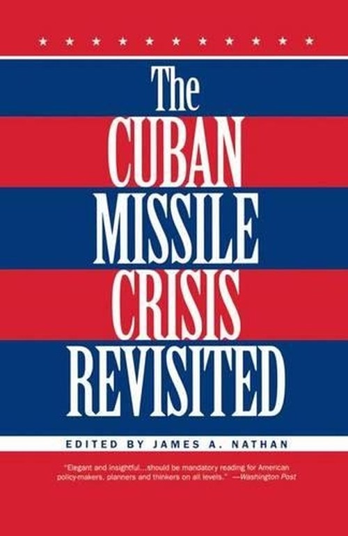 The Cuban Missile Crisis Revisited