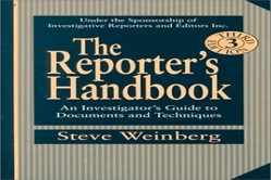 The Reporter's Handbook: an Investigator's Guide to Documents and Techniques
